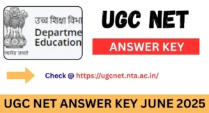 UGC NET June 2025 Answer Key Released